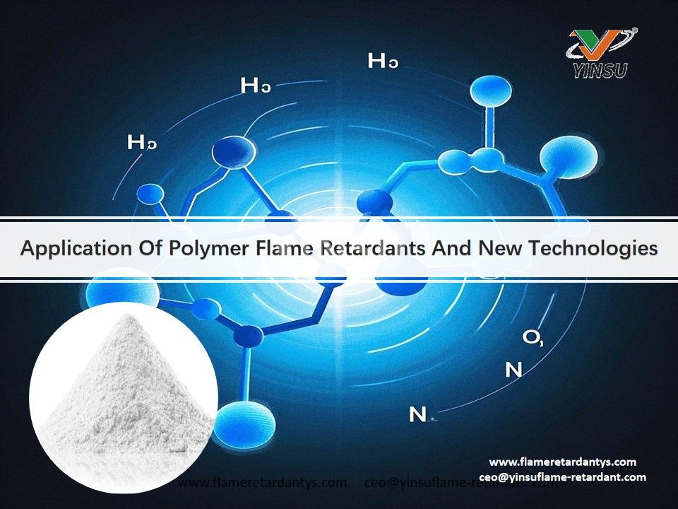 Application de retardateurs de flamme polymères et de nouvelles technologies