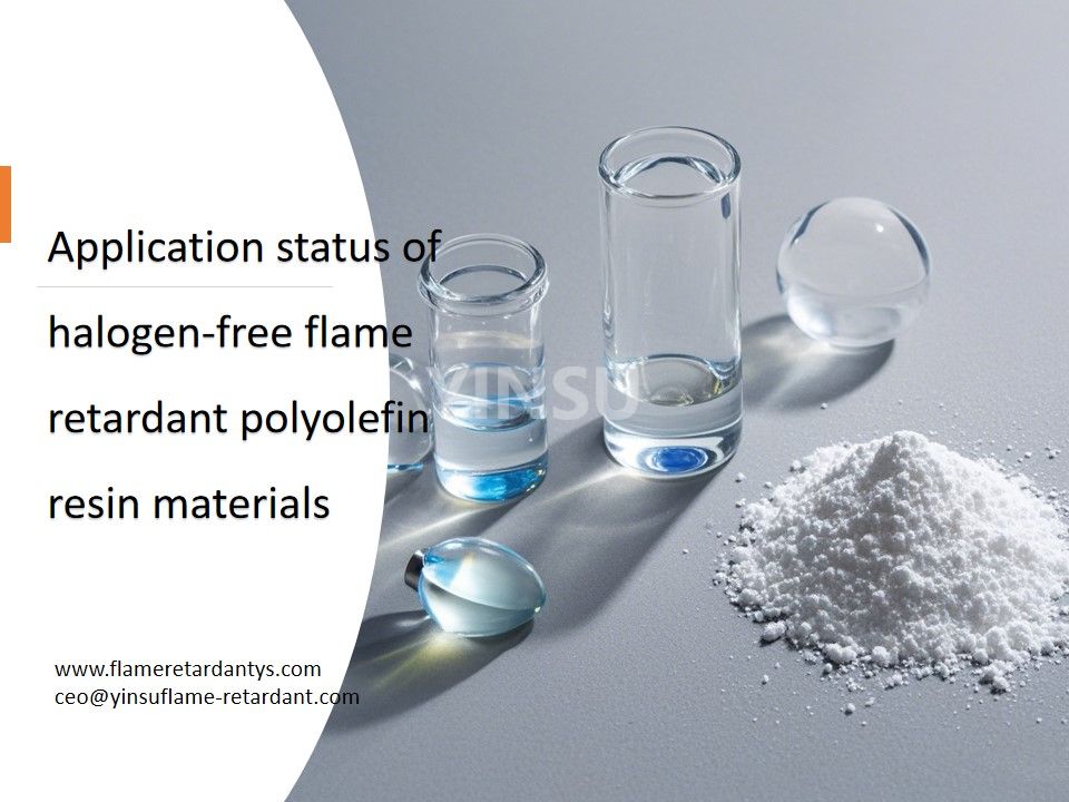 Statut d'application des matériaux en résine polyoléfine ignifuge sans halogène