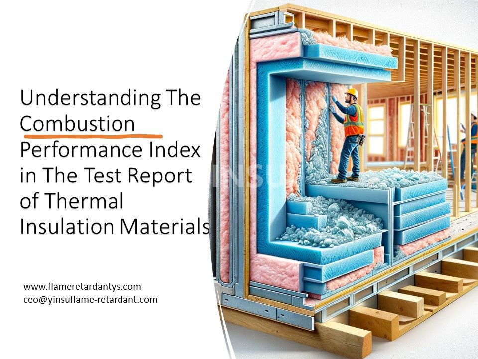Comprendre l'indice de performance de combustion dans le rapport de test des matériaux d'isolation thermique