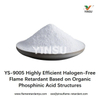 YS-9005 Ignifuge phosphinique organique sans halogène très efficace